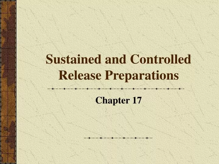 sustained and controlled release preparations