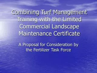 Combining Turf Management Training with the Limited Commercial Landscape Maintenance Certificate