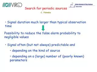 Search for periodic sources C. Palomba