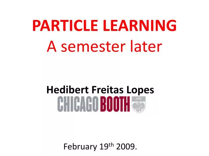 particle learning a semester later