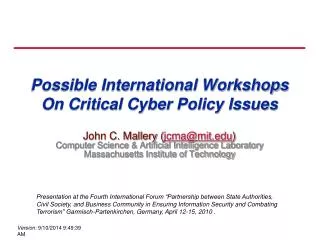 Possible International Workshops On Critical Cyber Policy Issues