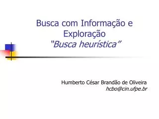 busca com informa o e explora o busca heur stica