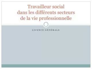 travailleur social dans les diff rents secteurs de la vie professionnelle