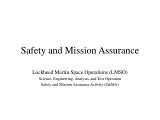 Safety and Mission Assurance