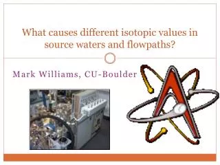 What causes different isotopic values in source waters and flowpaths?