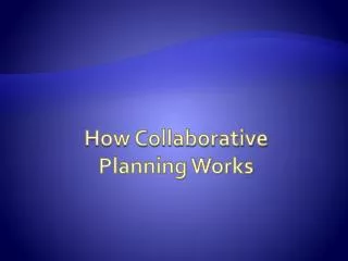 How Collaborative Planning Works