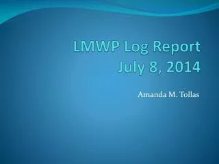 LMWP Log Report July 8, 2014