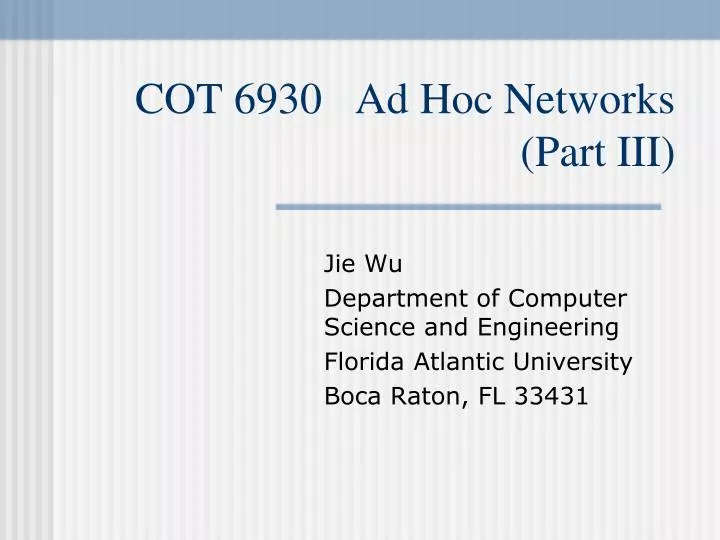 cot 6930 ad hoc networks part iii