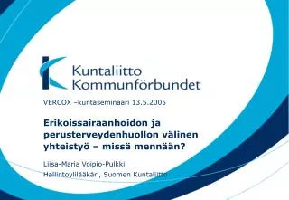 erikoissairaanhoidon ja perusterveydenhuollon v linen yhteisty miss menn n