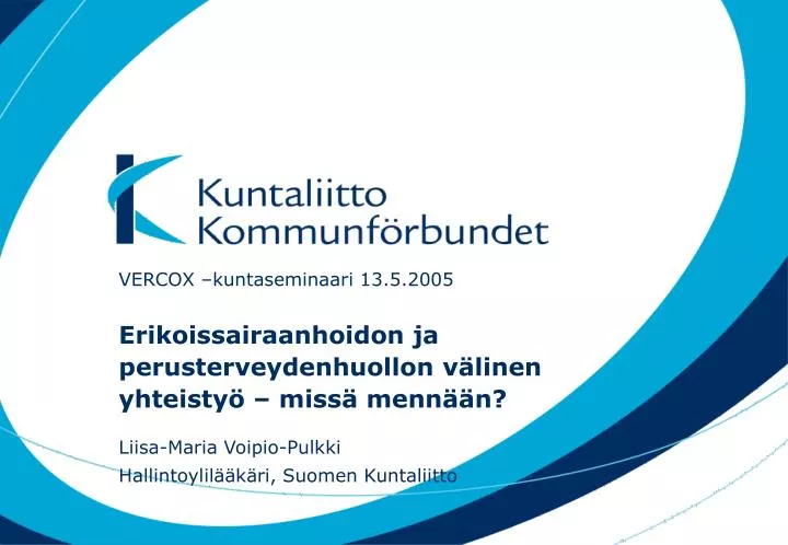 erikoissairaanhoidon ja perusterveydenhuollon v linen yhteisty miss menn n