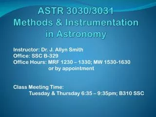 ASTR 3030/3031 Methods &amp; Instrumentation in Astronomy