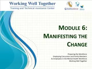 Module 6: Manifesting the Change