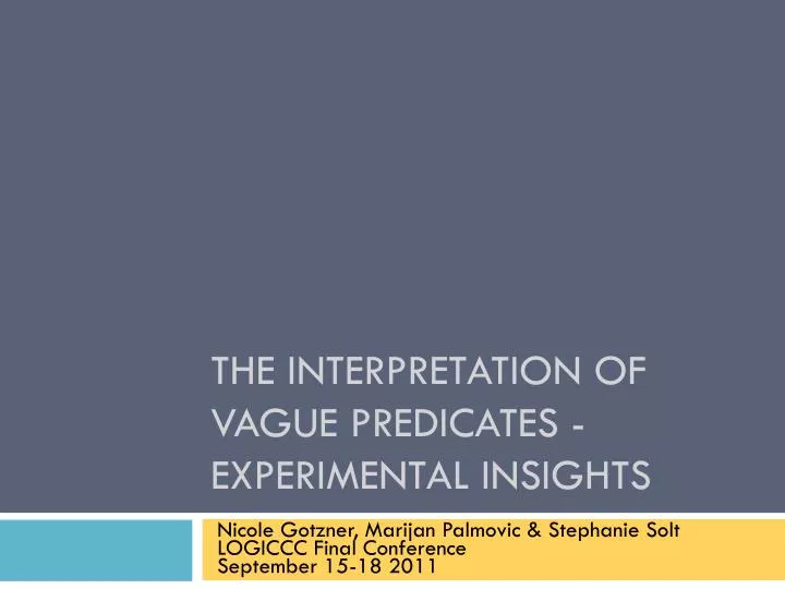 the interpretation of vague predicates experimental insights