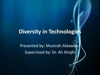 Diversity in Technologies