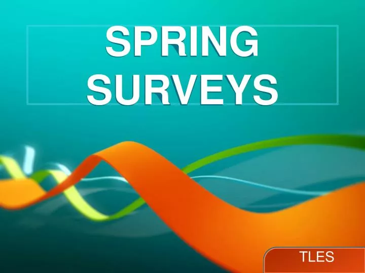spring surveys