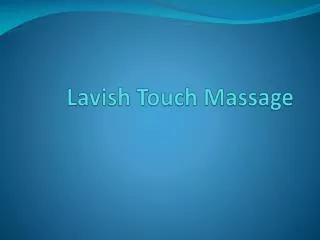 Lavish Touch Massage