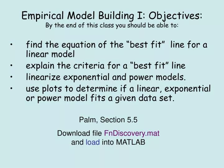 empirical model building i objectives by the end of this class you should be able to