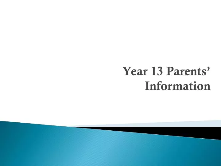 year 13 parents information