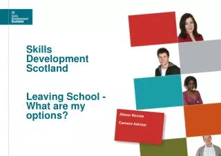 Skills Development Scotland Leaving School - What are my options?