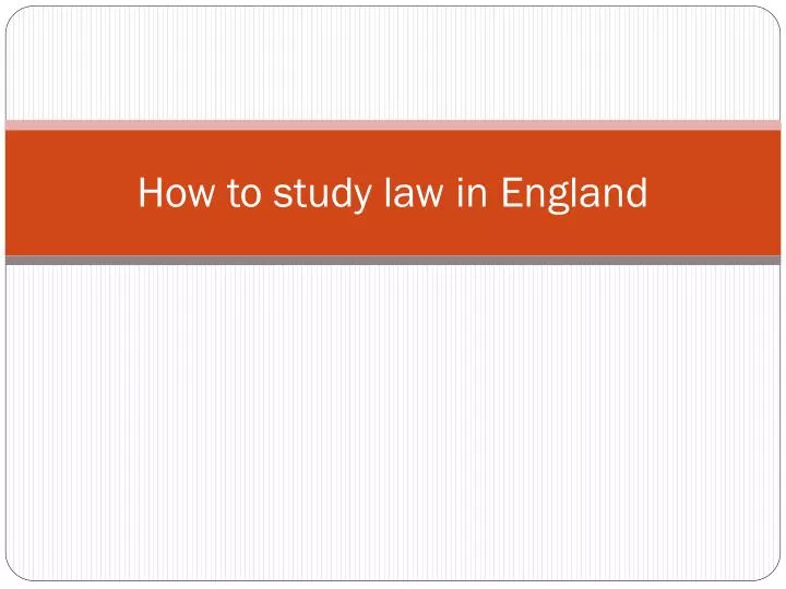 how to study law in england