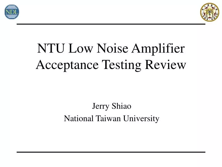 ntu low noise amplifier acceptance testing review