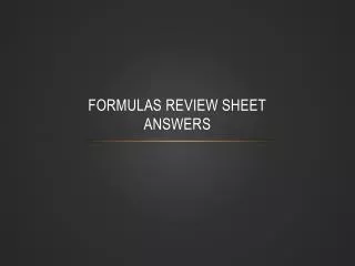 Formulas Review Sheet Answers