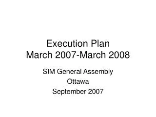 Execution Plan March 2007-March 2008