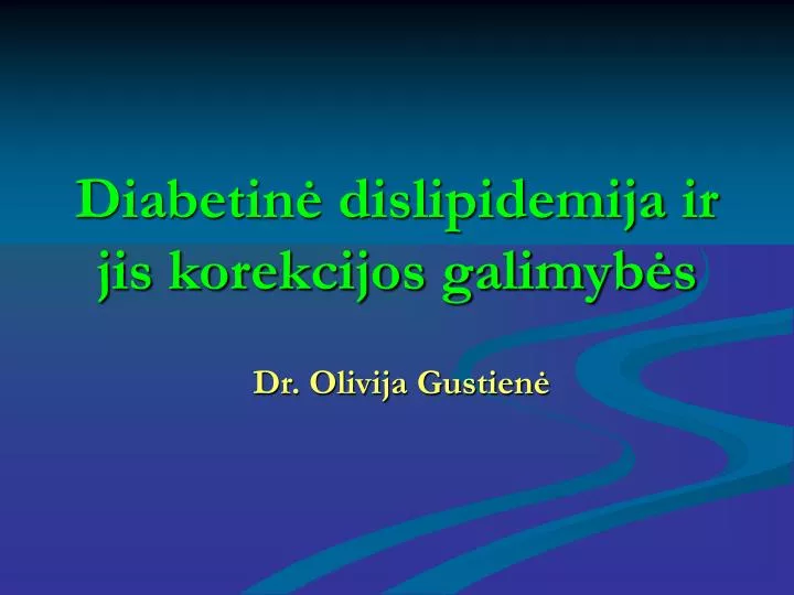 diabetin dislipidemija ir jis korekcijos galimyb s
