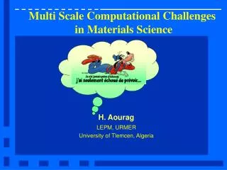 Multi Scale Computational Challenges in Materials Science