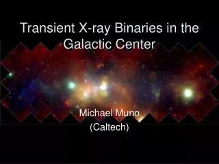 Transient X-ray Binaries in the Galactic Center