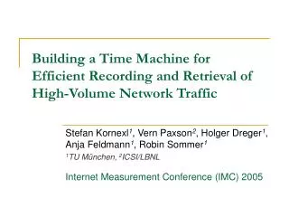 Building a Time Machine for Efficient Recording and Retrieval of High-Volume Network Traffic