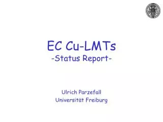EC Cu-LMTs -Status Report-