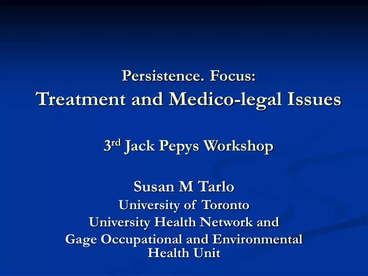 persistence focus treatment and medico legal issues 3 rd jack pepys workshop