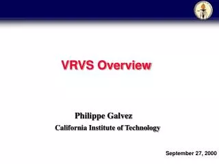 Philippe Galvez	 California Institute of Technology