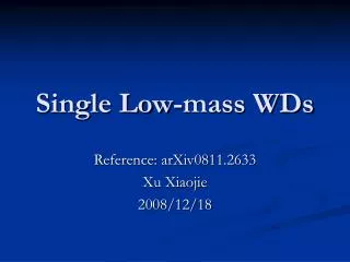 Single Low-mass WDs