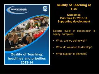 Quality of Teaching at TCS Outcomes Priorities for 2013-14 Supporting development