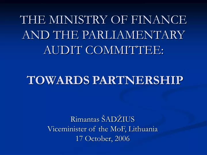 the ministry of finance and the parliamentary audit committee towards partnership