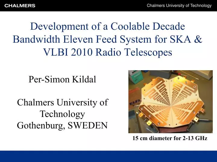 development of a coolable decade bandwidth eleven feed system for ska vlbi 2010 radio telescopes