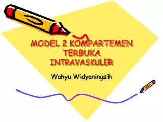 model 2 kompartemen terbuka intravaskuler