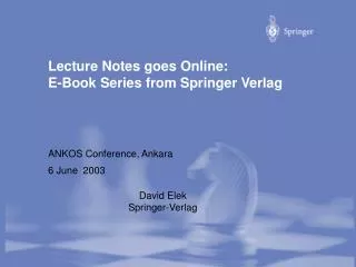 Lecture Notes goes Online: E-Book Series from Springer Verlag