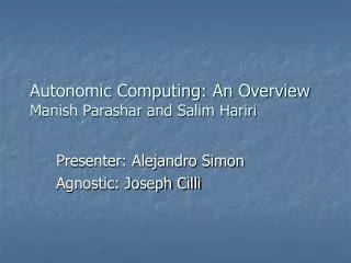 Autonomic Computing: An Overview Manish Parashar and Salim Hariri