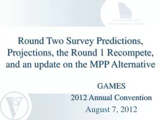 GAMES 2012 Annual Convention August 7, 2012