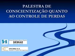 palestra de conscientiza o quanto ao controle de perdas