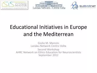 Educational Initiatives in Europe and the Mediterrean