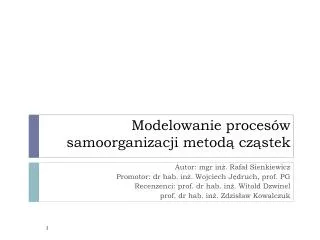 modelowanie proces w samoorganizacji metod cz stek