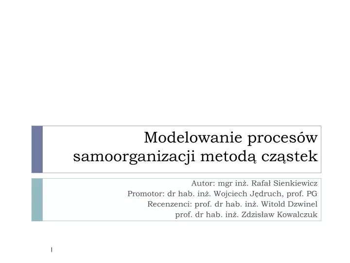 modelowanie proces w samoorganizacji metod cz stek