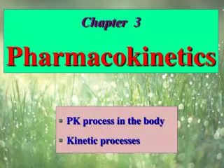 Chapter 3 Pharmacokinetics