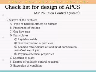 Check list for design of APCS 			(Air Pollution Control System)