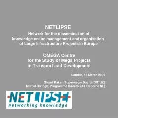 OMEGA Centre for the Study of Mega Projects in Transport and Development London, 18 March 2009