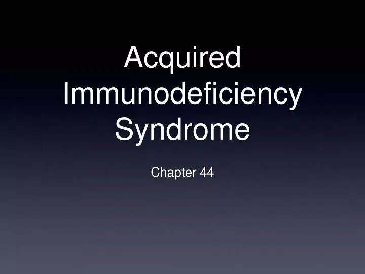 acquired immunodeficiency syndrome